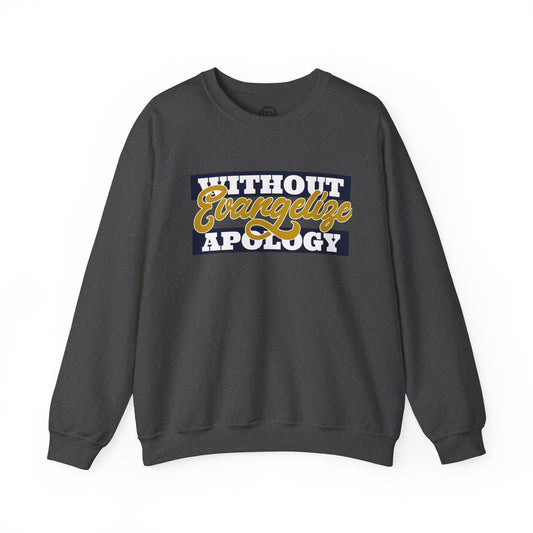 Crewneck Sweatshirt "Without Evangelize Apology" — Faith-Based Graphic Pullover