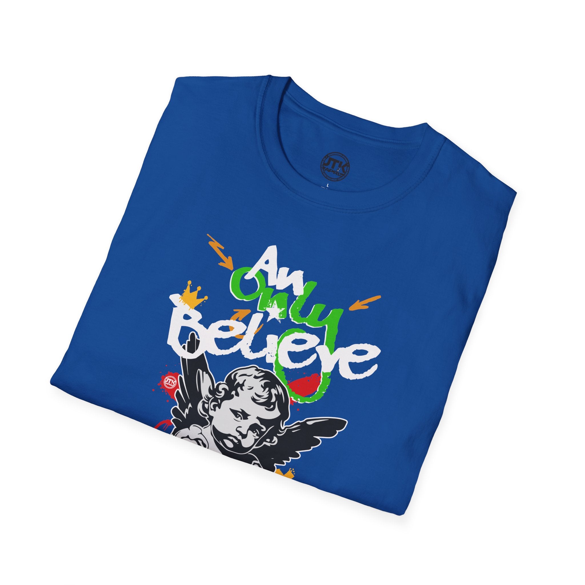Only Believe Attitude T-Shirt — Graphic Tee