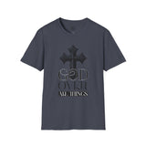God Over All Things T-Shirt — GOAT Faith Tee