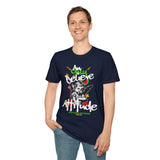 Only Believe Attitude T-Shirt — Graphic Tee