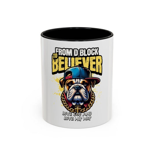 From D Block to Believer Coffee Mug – 'Love God and Love Hip Hop' Accent Mug