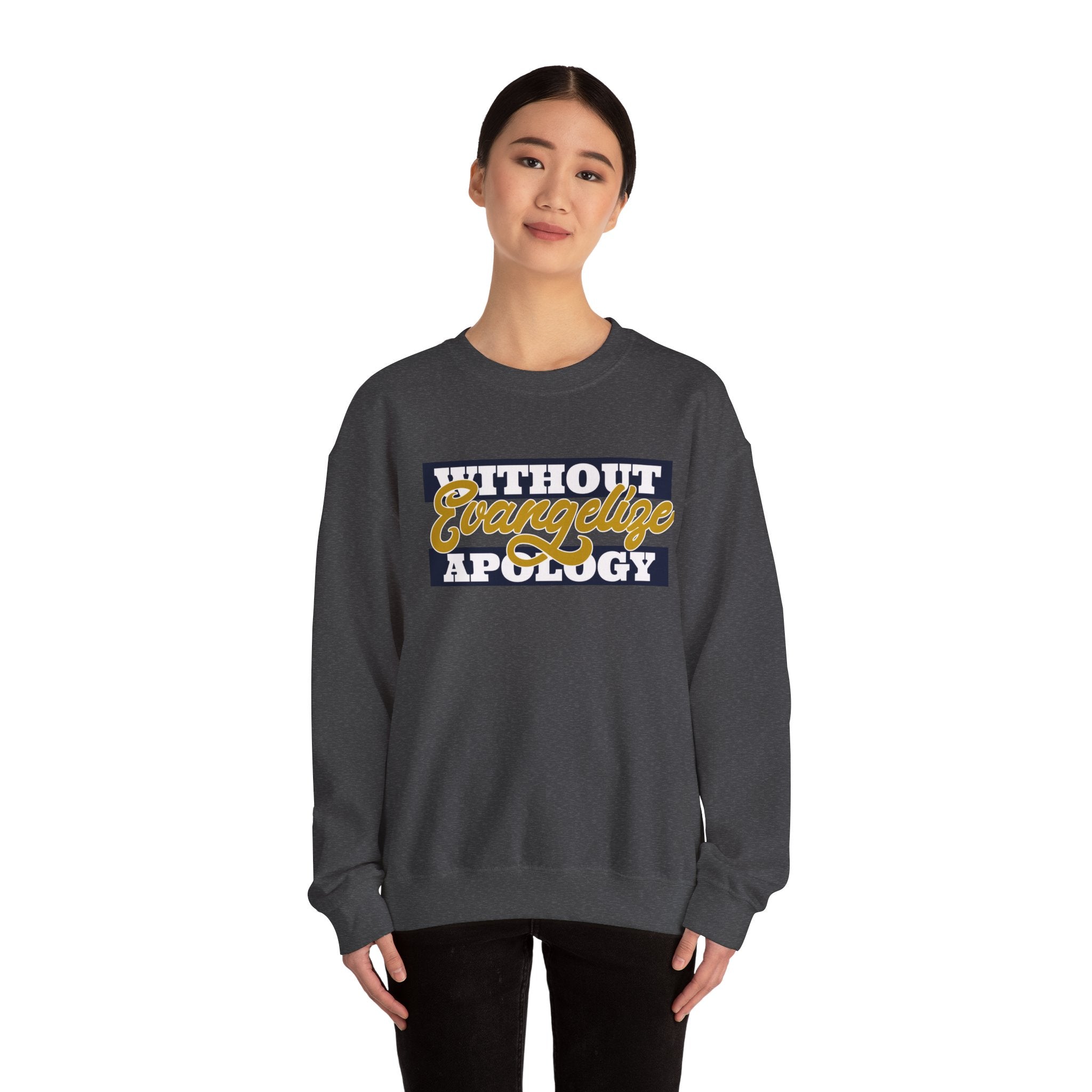 Crewneck Sweatshirt "Without Evangelize Apology" — Faith-Based Graphic Pullover