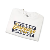 Crewneck Sweatshirt "Without Evangelize Apology" — Faith-Based Graphic Pullover