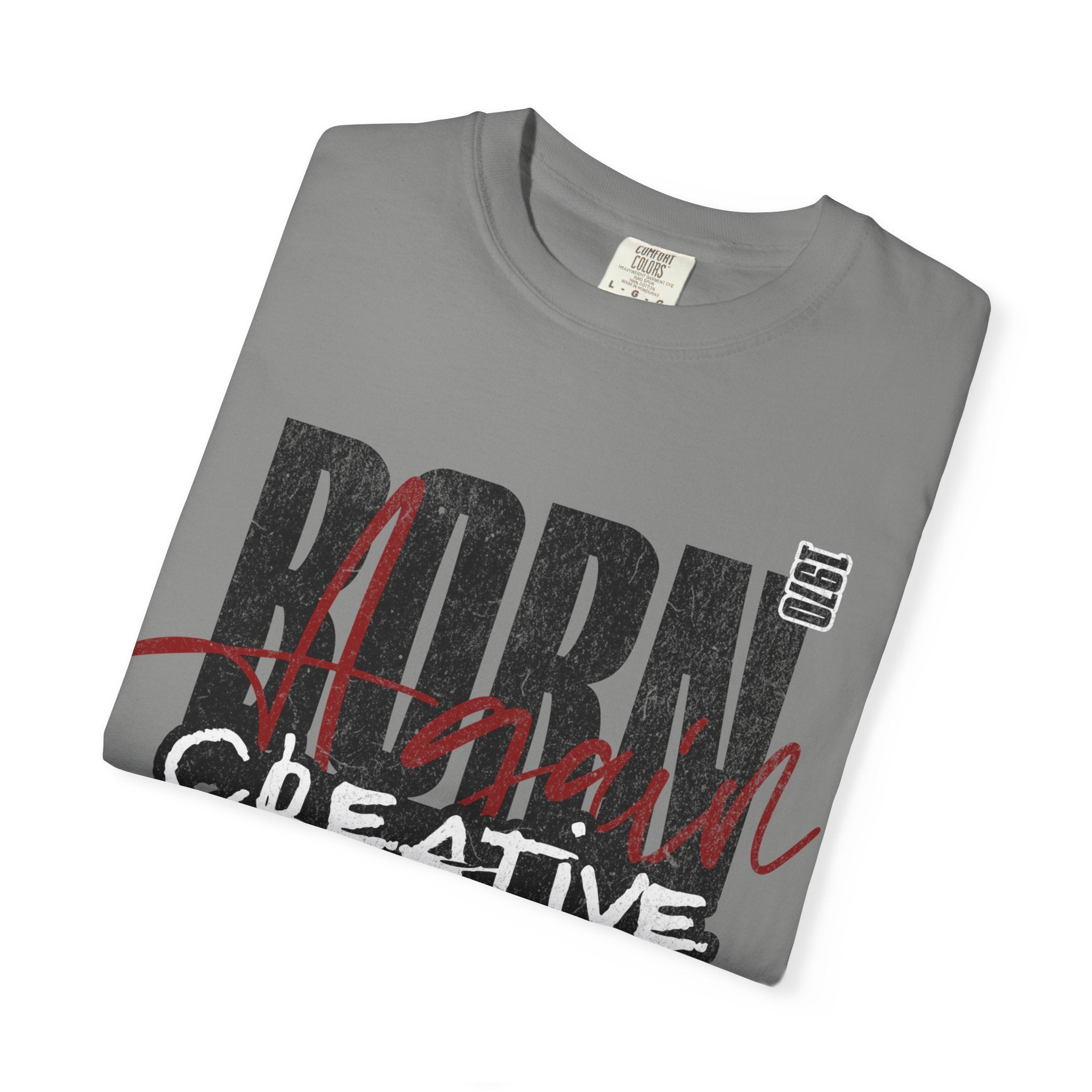 Born Creative Graphic T-Shirt — "Can't Stop Creating" Back