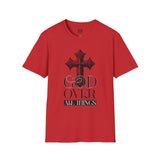 God Over All Things T-Shirt — GOAT Faith Tee