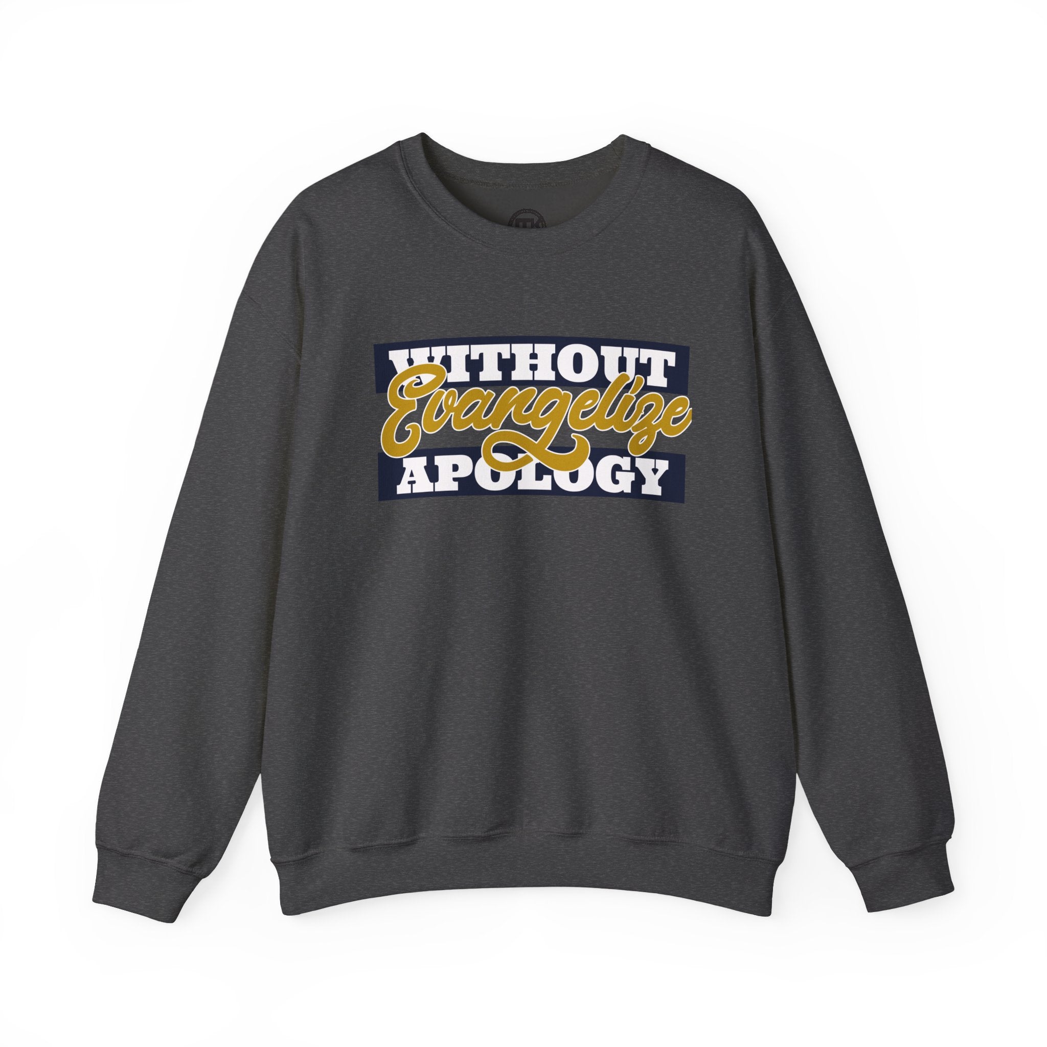 Crewneck Sweatshirt "Without Evangelize Apology" — Faith-Based Graphic Pullover