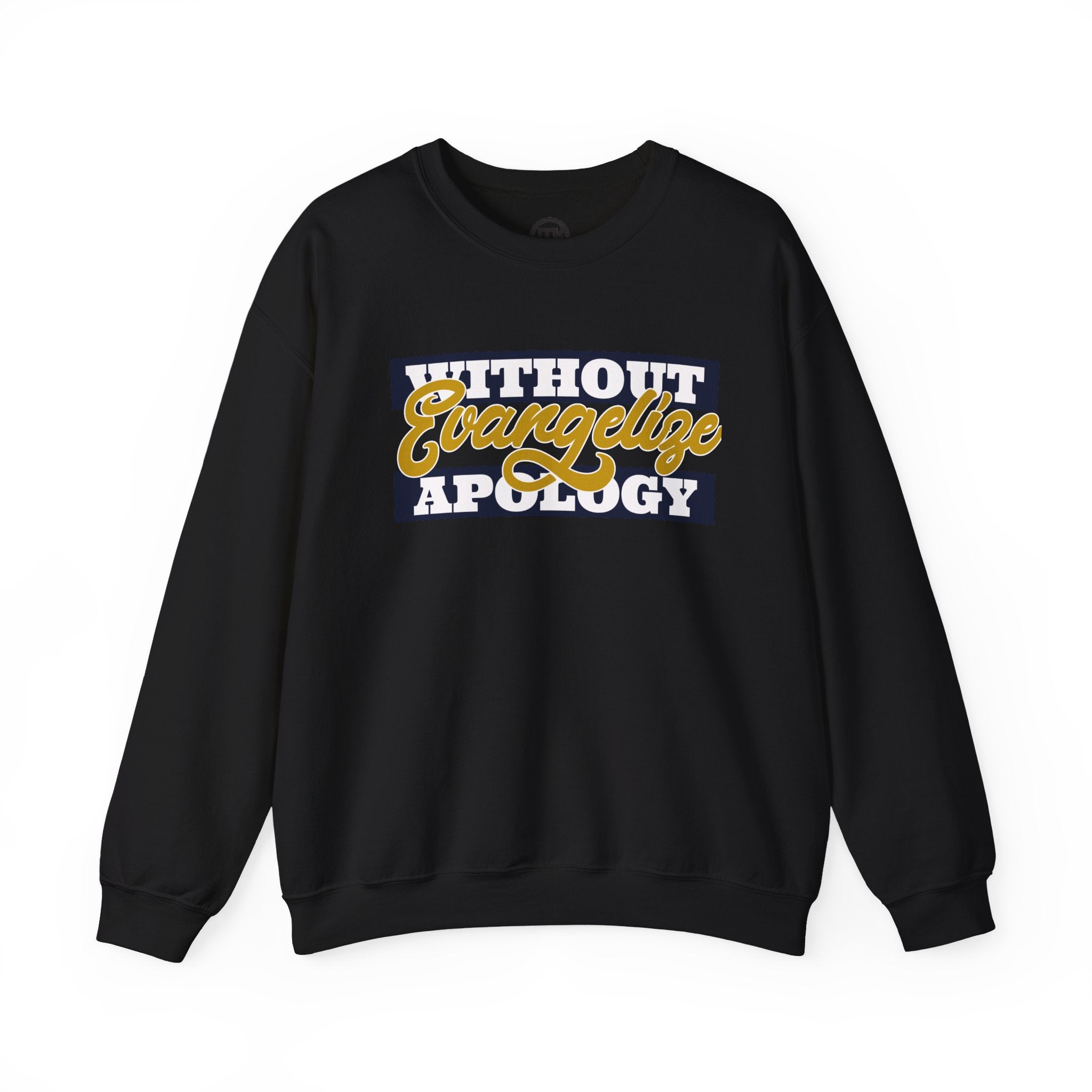 Crewneck Sweatshirt "Without Evangelize Apology" — Faith-Based Graphic Pullover