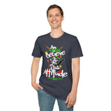 Only Believe Attitude T-Shirt — Graphic Tee