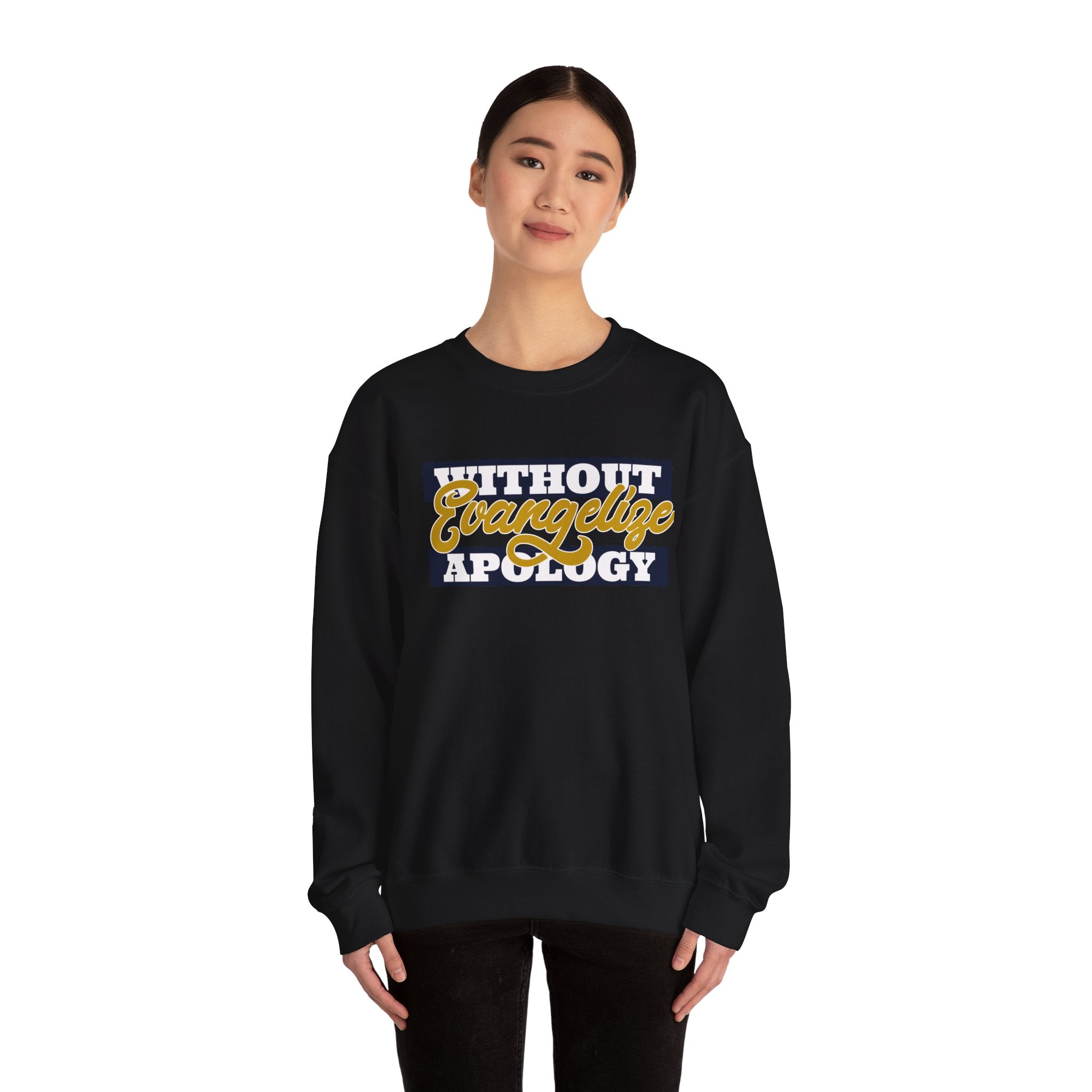 Crewneck Sweatshirt "Without Evangelize Apology" — Faith-Based Graphic Pullover