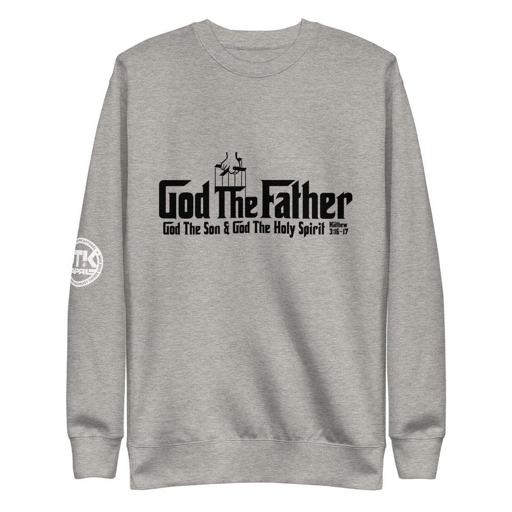 God The Father Unisex Premium Carbon Grey Sweatshirt